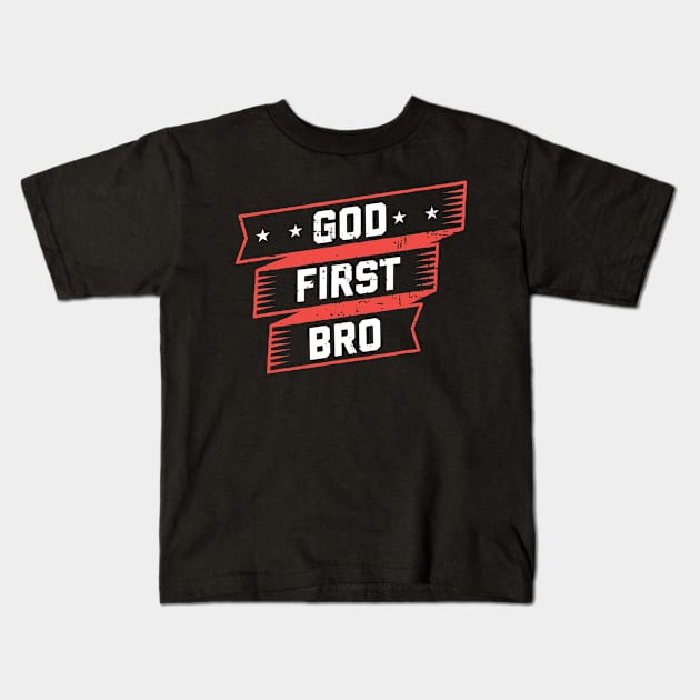 God First Bro | Faith Christian Gift Kids T-Shirt by Streetwear KKS